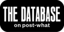 The Database - On Post-What